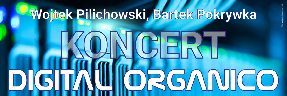 Typograficzna grafika promująca koncert Digital Organico