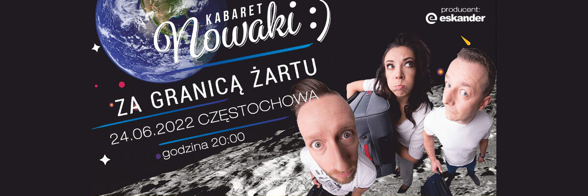 Typograficzna reklama występu i członkowie Kabaretu Nowaki na księżycu w tle planeta Ziemia. 
