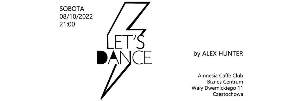 Typograficzna reklama imprezy Lets Dance Alex Hunter w Amnesia Caffe Club