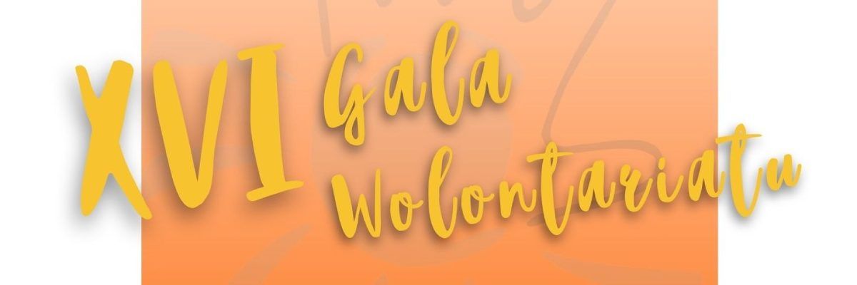 Żółty napis "XVI Gala Wolontariatu" na pomarańczowym prostokącie